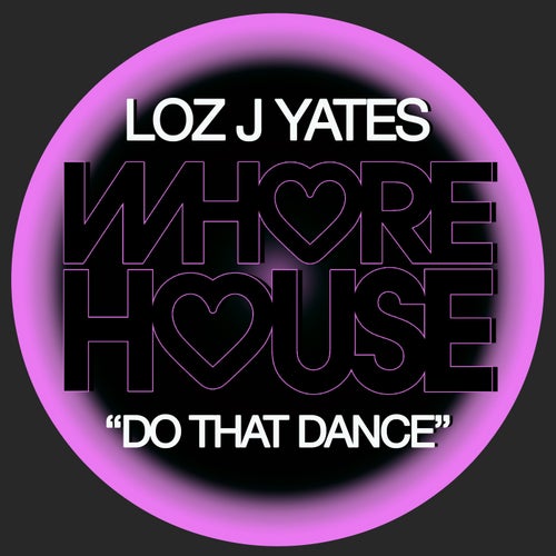 Loz J Yates - Do That Dance [HW937]